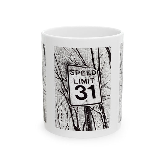 Speed Limit 31 Ceramic Mug - Unique Coffee Cup for Nature Lovers